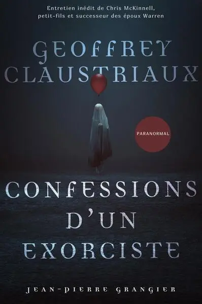 Confessions d'un exorciste : un an aux côtés de Jean-Pierre Grangier