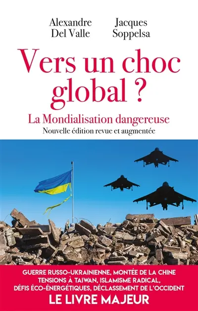 Vers un choc global ? : La mondialisation dangereuse