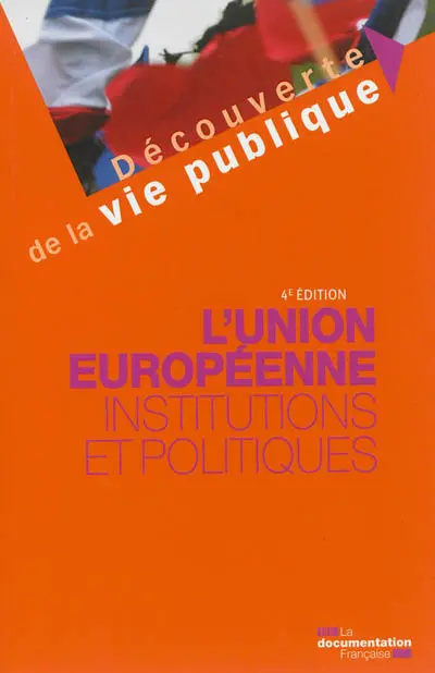 L'Union européenne : institutions et politiques