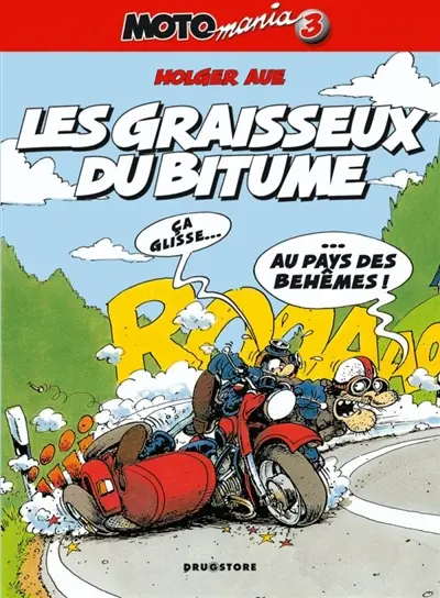 Motomania. Vol. 3. Les graisseux du bitume