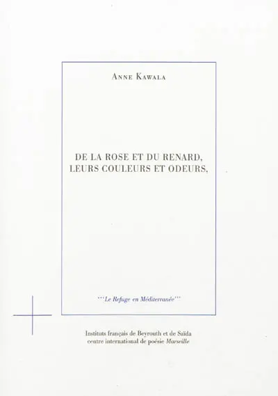 De la rose et du renard, leurs couleurs et odeurs,