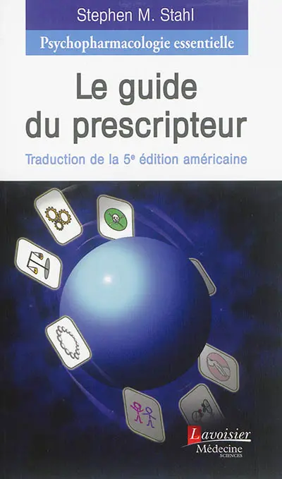 Psychopharmacologie essentielle : le guide du prescripteur