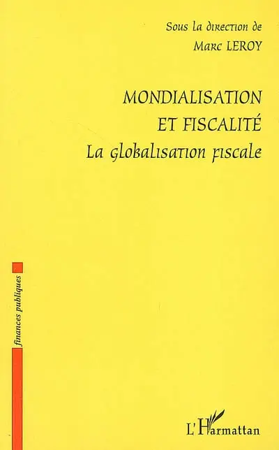 Mondialisation et fiscalité : la globalisation fiscale