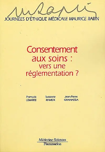 Journées d'éthique médicale Maurice Rapin : consentement aux soins : vers une réglementation ?