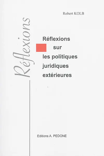 Réflexions sur les politiques juridiques extérieures