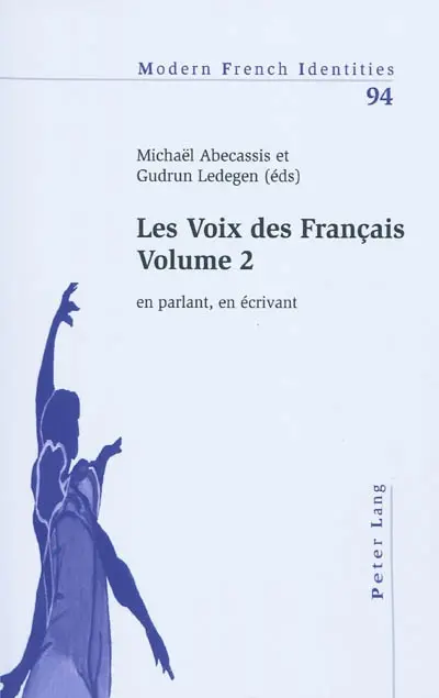 Les voix des Français. Vol. 2. En parlant, en écrivant