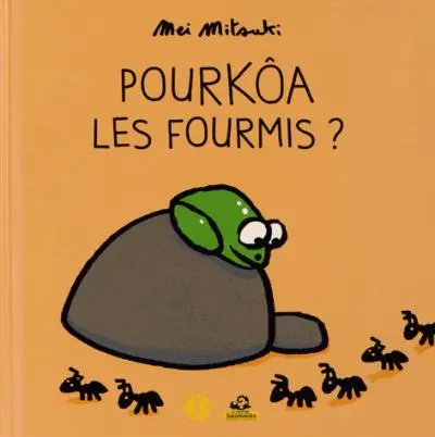 Pourkôa les fourmis ?