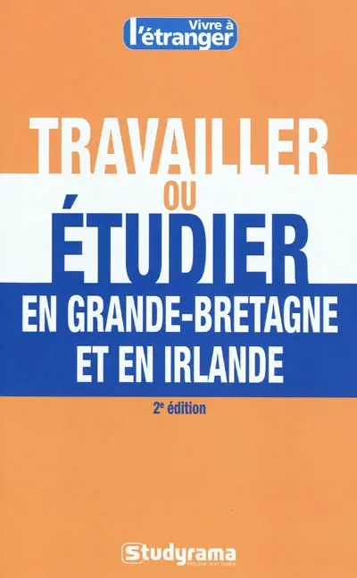 Travailler ou étudier en Grande-Bretagne et en Irlande