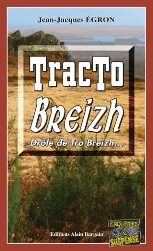 Tracto Breizh : drôle de Trop Breizh...