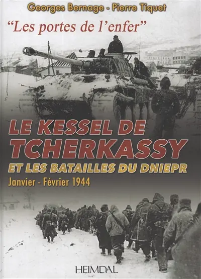 Le Kessel de Tcherkassy et les batailles du Dniepr : "les portes de l'enfer" : janvier-février 1944