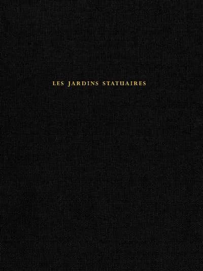 Le cycle des contrées. Les jardins statuaires