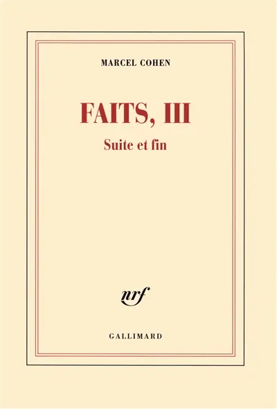 Faits. Vol. 3. Suite et fin