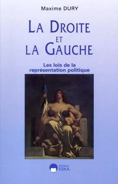 La droite et la gauche : les lois de la représentation politique