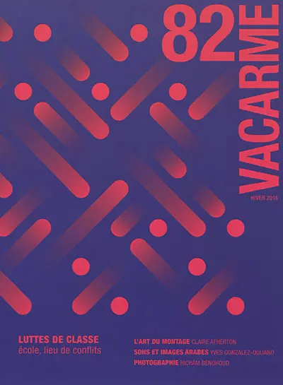 Vacarme, n° 82. Luttes de classe : école, lieu de conflits