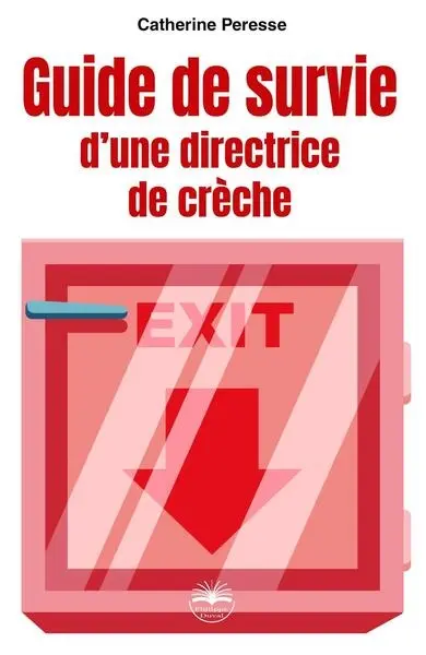 Guide de survie d'une directrice de crèche