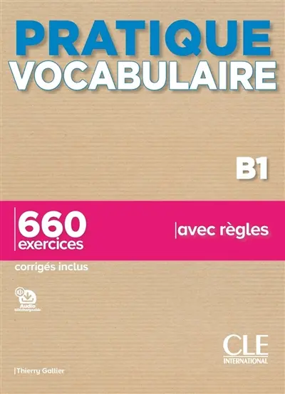 Vocabulaire B1 : 660 exercices avec règles