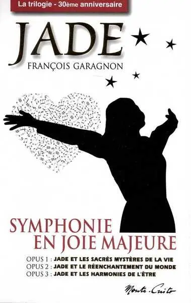 Jade : symphonie en joie majeure : la trilogie, 30ème anniversaire