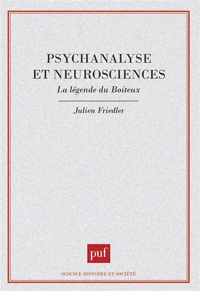 Psychanalyse et neurosciences : la légende du boiteux