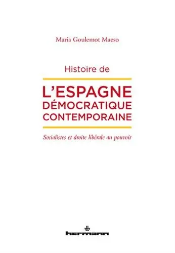 Histoire de l'Espagne démocratique contemporaine : socialistes et droite libérale au pouvoir