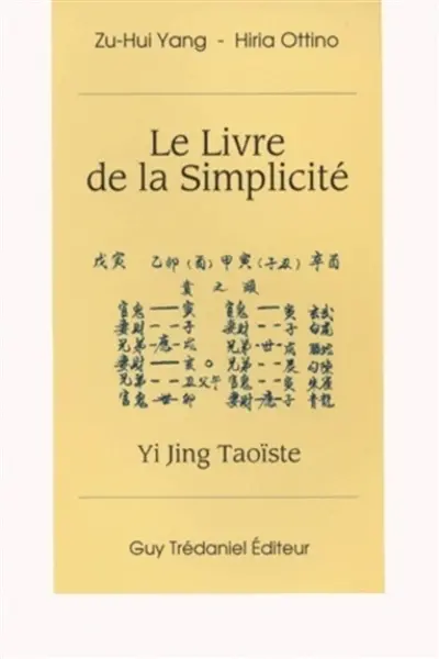 Le livre de la simplicité : yi jing taoïste