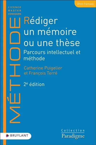 Rédiger un mémoire ou une thèse : parcours intellectuel et méthode