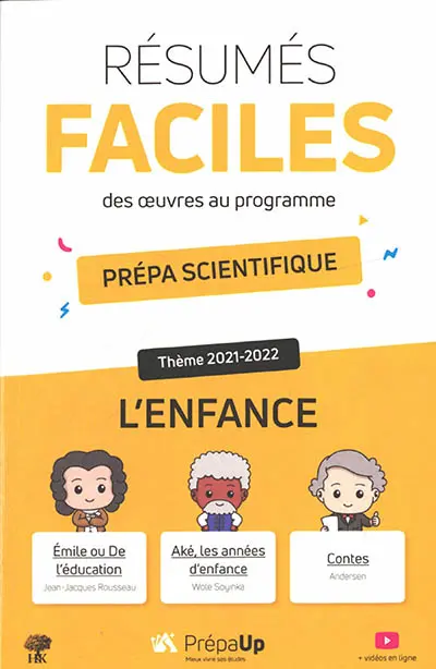 Résumés faciles des oeuvres au programme, prépa scientifique : thème 2021-2022, l'enfance : Emile ou De l'éducation, Jean-Jacques Rousseau ; Aké, les années d'enfance, Wole Soyinka ;  Contes, Andersen