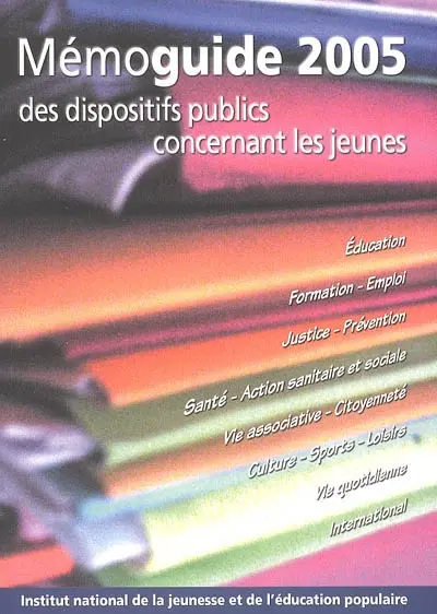 Mémoguide 2005 des dispositifs publics concernant les jeunes