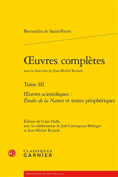 Oeuvres complètes. Vol. 3. Oeuvres scientifiques : Etudes de la nature et textes périphériques
