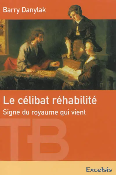 Le célibat réhabilité : signe du royaume qui vient