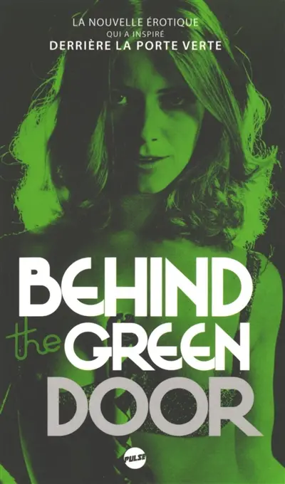 Derrière la porte verte ou L'enlèvement de Gloria : nouvelle érotique