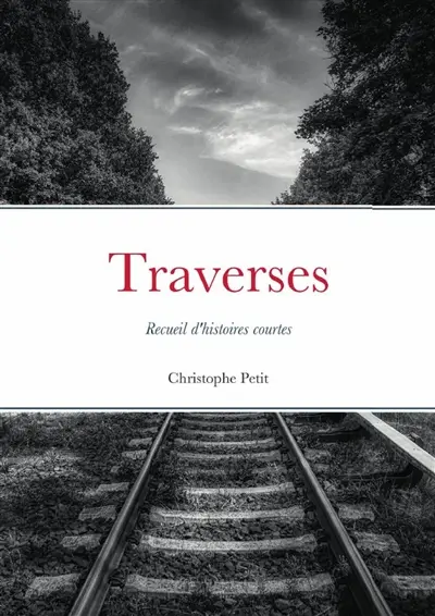 Traverses : Recueil d'histoires courtes