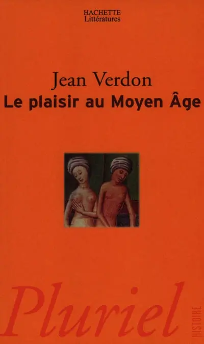 Le plaisir au Moyen Age