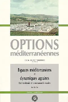 Espaces méditerranéens et dynamiques agraires : Etat territorial et communautés rurales