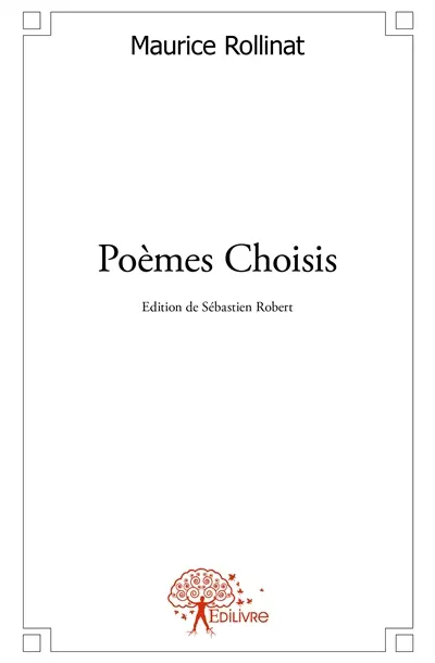 Poèmes choisis : Edition de Sébastien Robert