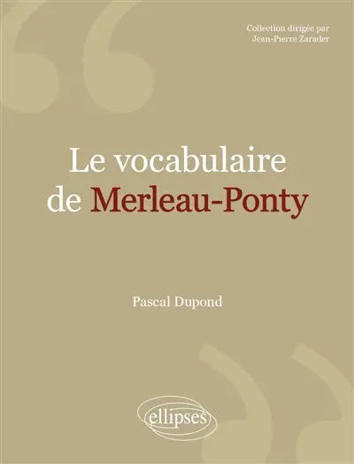 Le vocabulaire de Merleau-Ponty