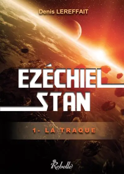 Ezéchiel Stan. Vol. 1. La traque