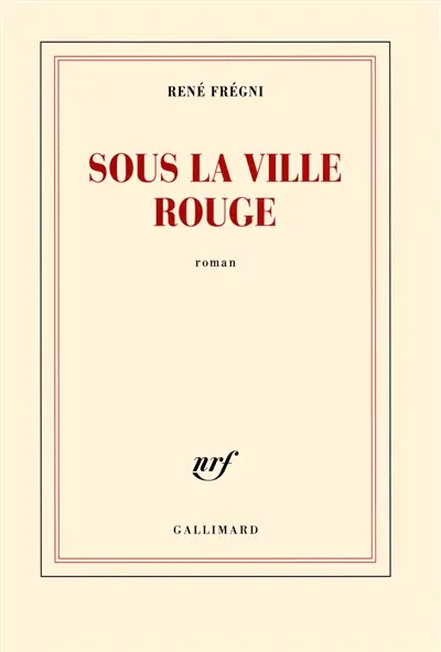 Sous la ville rouge