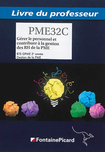 Gérer le personnel et contribuer à la gestion des RH de la PME : BTS GPME 2e année gestion de la PME : livre du professeur