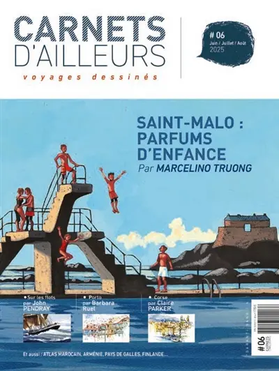 Carnets d'ailleurs : voyages dessinés, n° 6. Saint-Malo : parfums d'enfance