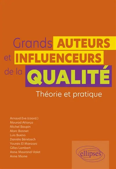 Grands auteurs et influenceurs de la qualité : théorie et pratique