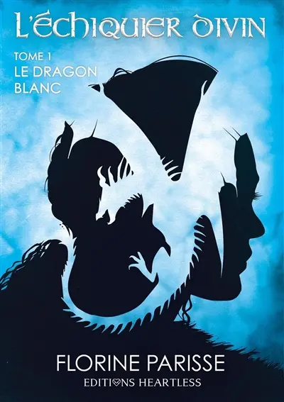 L'échiquier divin. Vol. 1. Le dragon blanc