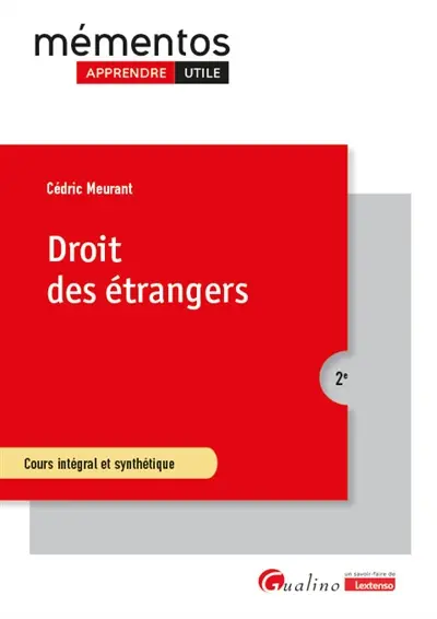 Droit des étrangers : cours intégral et synthétique