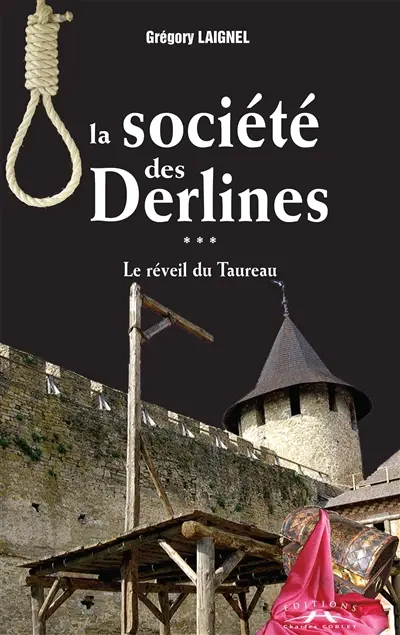 La société des Derlines. Vol. 3. Le réveil du taureau