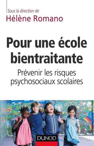 Pour une école bientraitante : prévenir les risques psychosociaux scolaires