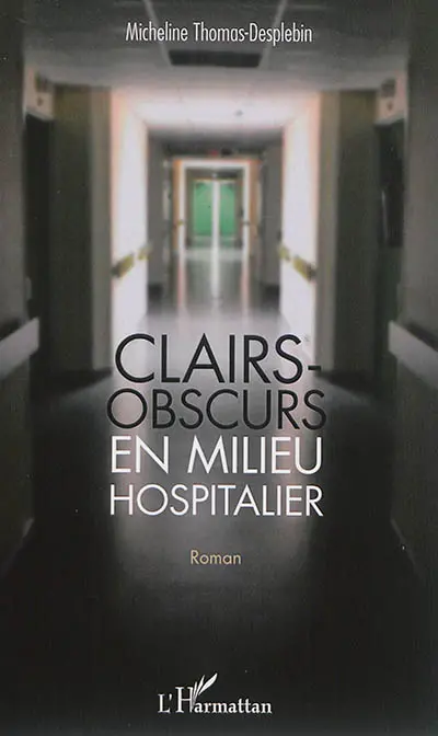 Clairs-obscurs en milieu hospitalier