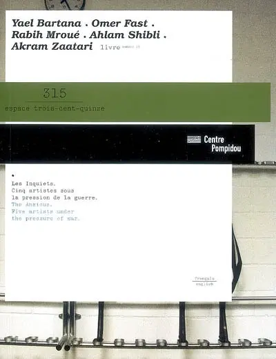 Les inquiets, cinq artistes sous la pression de la guerre : exposition, Paris, Centre Georges Pompidou, 13 févr.-19 mai 2008
