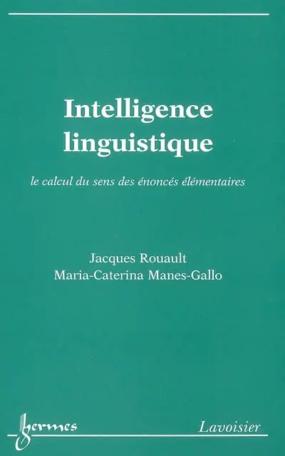 Intelligence linguistique : le calcul du sens des énoncés élémentaires