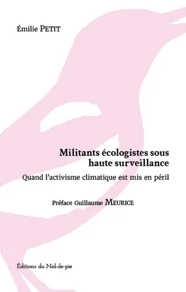 Militants écologistes sous haute surveillance : quand l'activisme climatique est mis en péril