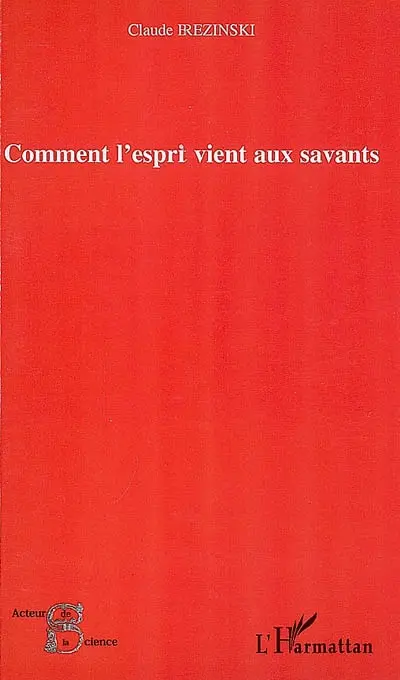 Comment l'esprit vient aux savants
