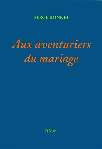 Aux aventuriers du mariage